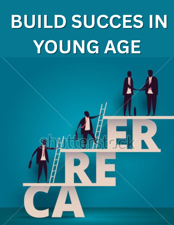 How to Build a Successful Career at a Young Age
